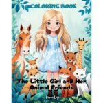 The Little Girl and Her Animal Friends: A Coloring Book for All Ages